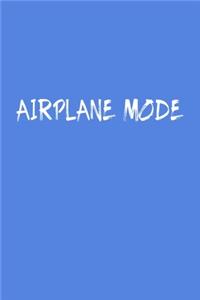Airplane Mode Travel Meme Notebook