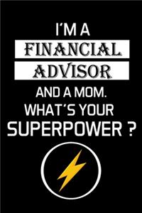 I'm a Financial Advisor and a Mom. What's Your Superpower ?