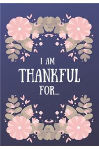 I Am Thankful For..........