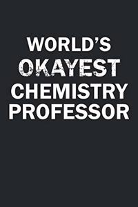 World's Okayest Chemistry Professor