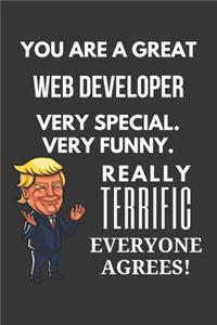You Are A Great Web Developer Very Special. Very Funny. Really Terrific Everyone Agrees! Notebook