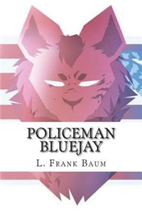 Policeman Bluejay