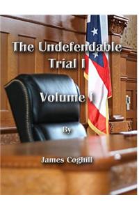 Undefendable Trial 1 Volume 1