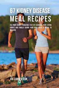 67 Kidney Disease Meal Recipes