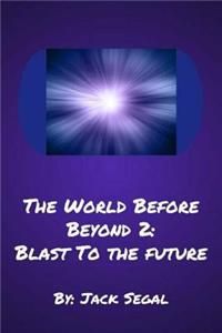 World Before Beyond 2