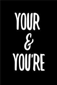 Your & You're