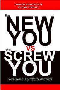 New You vs The Screw You: 5 mindset limitations