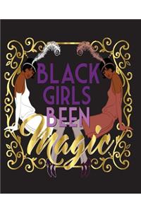 Black Girls Been Magic