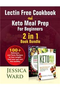 Lectin Free Cookbook and Keto Meal Prep For Beginners 2 in 1 Book