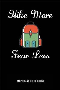 Hike More Fear Less Camping and Hiking Journal