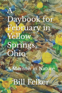 Daybook for February in Yellow Springs, Ohio