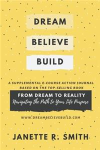 Dream. Believe. Build.