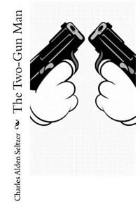 The Two-Gun Man