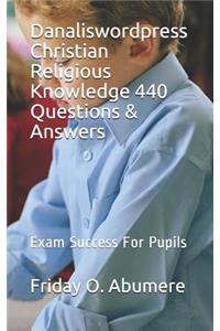 Danaliswordpress Christian Religious Knowledge 440 Questions & Answers