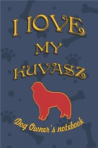 I Love My Kuvasz - Dog Owner Notebook