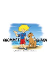 Grommet & Shaka