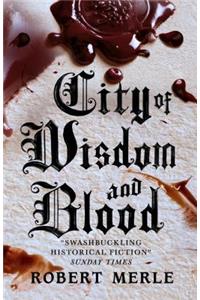 City of Wisdom and Blood: Fortunes of France 2