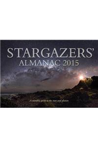 Stargazers' Almanac 2015: A Monthly Guide to the Stars and Planets