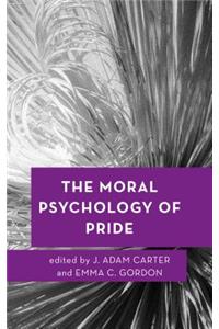The Moral Psychology of Pride
