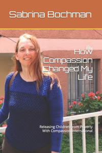 How Compassion Changed My Life