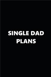 2019 Weekly Planner Single Dad Plans Black White 134 Pages