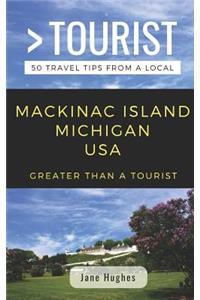Greater Than a Tourist - Mackinac Island Michigan USA