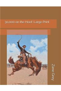 30,000 on the Hoof