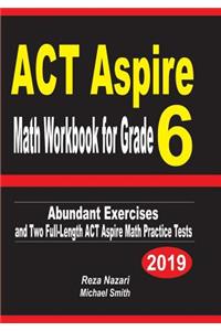 ACT Aspire Math Workbook for Grade 6