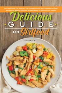 Delicious Guide on Sirtfood