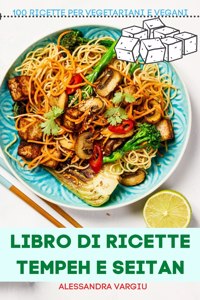 Libro Di Ricette Tempeh E Seitan