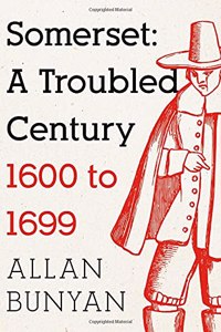 Somerset: A Troubled Century