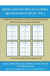 Fichas imprimibles para preescolar (Rodea con un círculo la hora que muestra el reloj- Vol 3)