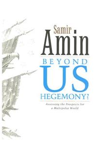 Beyond US Hegemony