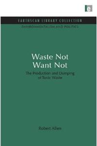 Waste Not Want Not