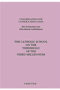 The Catholic School on the Threshold of the Third Millennium