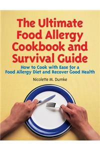 Ultimate Food Allergy Cookbook and Survival Guide