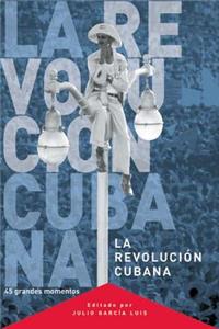 La Revolucion Cubana