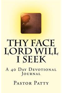 'Thy Face Lord Will I Seek