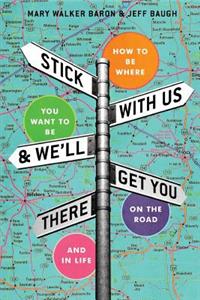 Stick With Us And We'll Get You There
