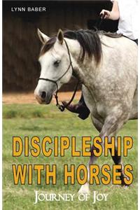 Discipleship with Horses: Journey of Joy