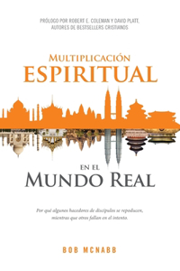 Multiplicación Espiritual en el Mundo Real