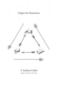 Elegies for Humanism