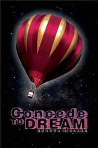 Concede to Dream