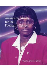 Awakening Words For The Poetically Correct