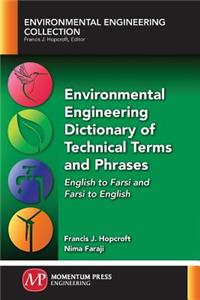 Environmental Engineering Dictionary of Technical Terms and Phrases