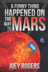 A Funny Thing Happened on the way to Mars