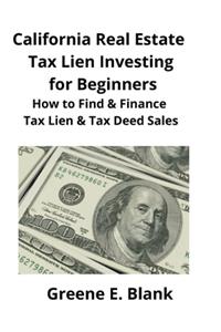 California Real Estate Tax Lien Investing for Beginners
