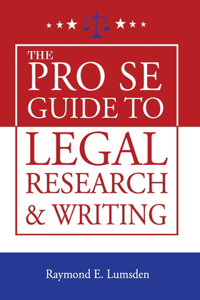Pro Se Guide to Legal Research and Writing