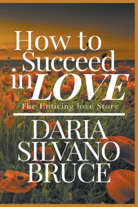 How to Succeed in Love