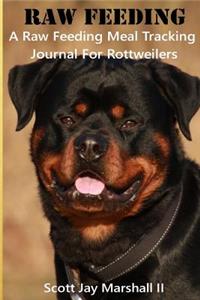 Rottweiler Raw Feeding Meal Tracking Journal